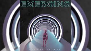 Emerging (Official Video) - Tanmay Kacker