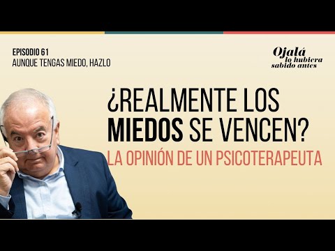 Ep. 61 | Aunque tengas miedo, HAZLO | Ojalá lo hubiera sabido antes