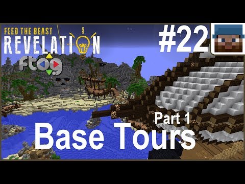 FTOG FTB Revelation #22 - Base Tours, part 1