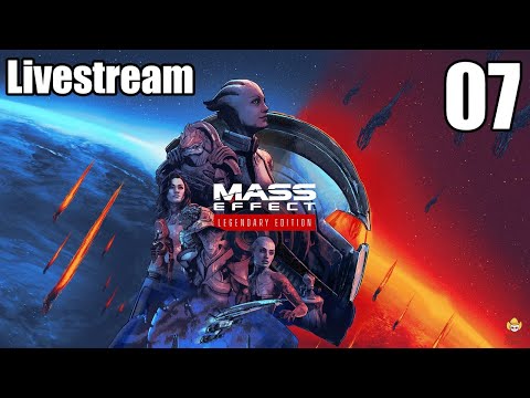 Mass Effect Legendary Edition - Livestream Series Part 7
