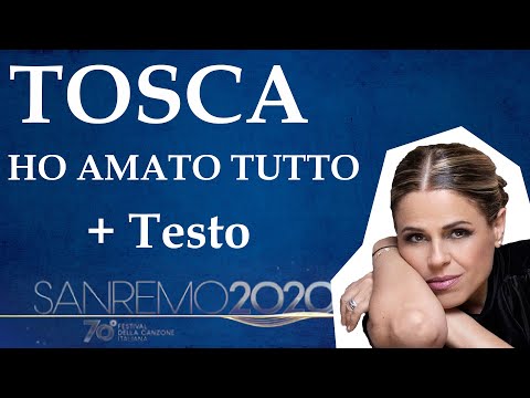 Tosca - Ho amato tutto + testo (Sanremo 2020)
