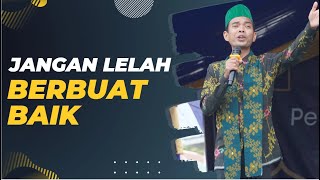 Download lagu JANGAN LELAH BERBUAT BAIK, KAMU TAK AKAN TAU KAPAN BERBUAHNYA | Ustadz Abdul Somad mp3