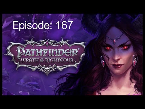 Let's Play Pathfinder Wrath of the Righteous - Episode 167: Hepzamirah