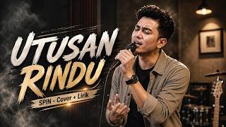 Download lagu UTUSAN RINDU - SPIN [COVER   LIRIK] mp3