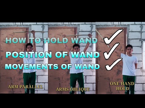 BASIC WAND POSITION, HOW TO HOLD WAND AND WAND MOVEMENTS (class work edition)
