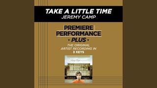 Take A Little Time (Medium Key-Premiere Performance Plus w/o Background Vocals; Med....
