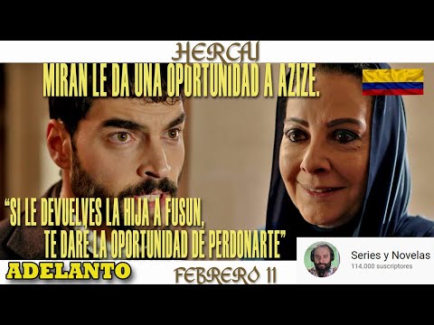 MIRAN LE DA LA OPORTUNIDAD DE SER PERDONADA A AZIZE -  HERCAI - COLOMBIA VIER 11 DE FEBRERO 2022