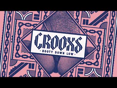 CROOXS - BOOTY DOWN LOW