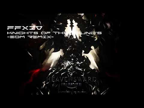 [FFXIV] Knights of the Round's -EDM Remix-