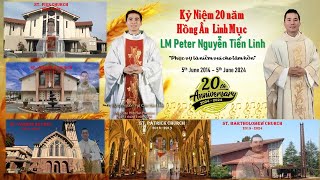 LM Tiến Linh - Hành trình 20 năm Hồng ân Linh mục 2004 - 2024