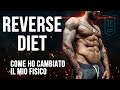 REVERSE DIET - Come ho cambiato il mio corpo