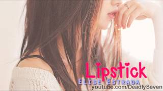 Lipstick - Elise Estrada [Lyrics]