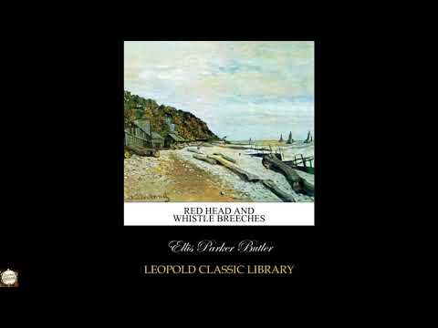 Red Head and Whistle Breeches by Ellis Parker Butler — free full audiobook