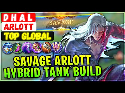 SAVAGE Arlott Hybrid Tank Build [ Top Global Arlott ] D H A L - Mobile Legends Emblem And Build