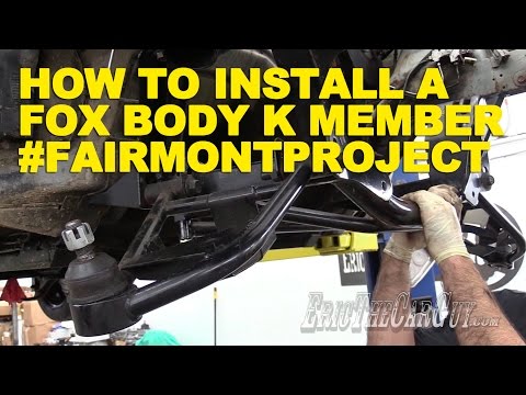 How To Install a Fox Body K Member #FairmontProject
