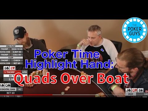 Poker Time Highlight Hand: Quads vs. Full Boat!