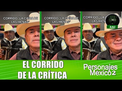 “The Fall of the Hyenas”; that’s the name of the corrido they composed about Maduro and Morena