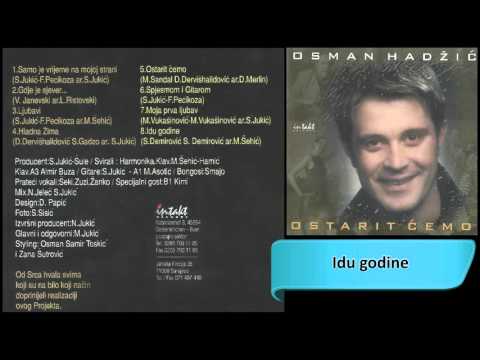 Osman Hadzic - Idu godine - (Audio 2000) HD