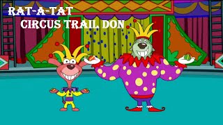 Rat-A-Tat | &quot;CIRCUS TRAIL DON&quot; | Chotoonz Kids Cartoon Videos