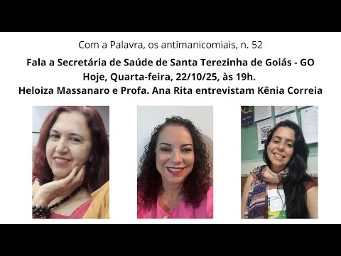 Com a Palavra, os antimanicomiais 52: Fala a Secretária de Saúde de Santa Terezinha de Goiás - GO