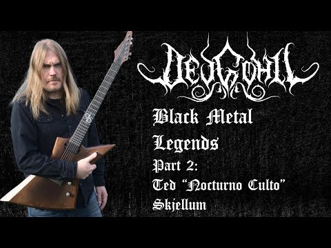 Black Metal Legends Pt.2 - Ted 'Nocturno Culto' Skjellum | Darkthrone/Sarke/Satyricon