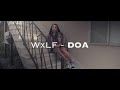 WxLF - DOA (Official Music Video)