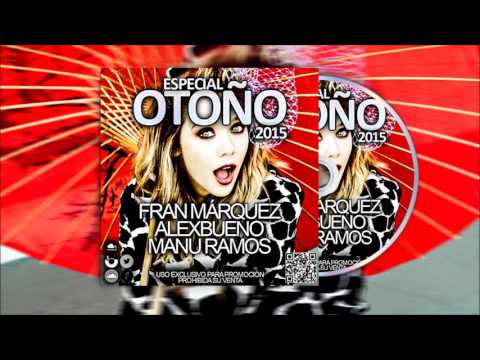 07. Especial Otoño 2015 - Fran Márquez, AlexBueno & Manu Ramos