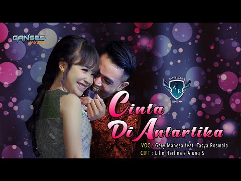 Gery Mahesa Feat. Tasya Rosmala - Cinta Di Antartika | Dangdut (Official Music Video)