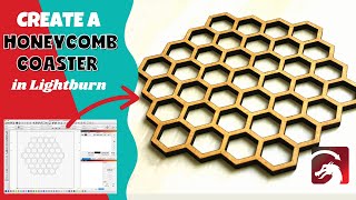 Lightburn Projects: How to Create a Honeycomb Coaster
