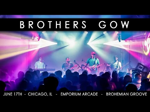 Brothers Gow - Chicago, IL - Brohemian Groove - June 17th, 2016 - Emporium Arcade