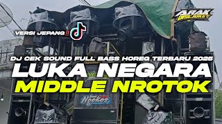 Download lagu DJ CEK SOUND TERBARU 2025 🔥 LUKA NEGARA VERSI JEPANG 🥲 FULL BASS MIDDLE NROTOK ‼️ mp3