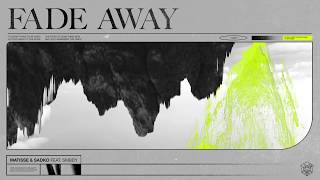 Matisse &amp; Sadko - Fade Away (feat. SMBDY)