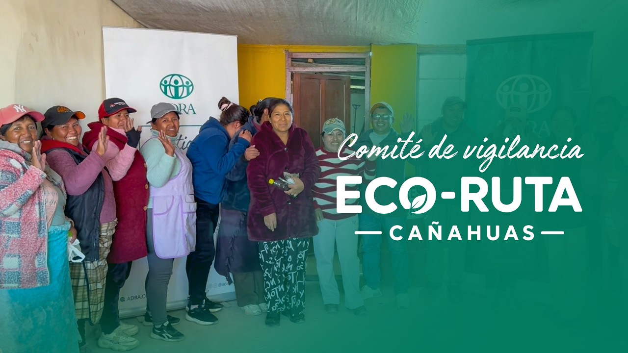 ADRA PERÚ conforma Comité de Vigilancia Ambiental para fortalecer EcoRuta Cañahuas en Arequipa