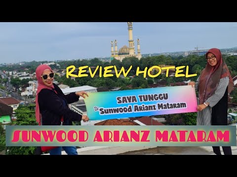 Review Hotel "SUNWOOD HOTEL ARIANZ MATARAM, Kota Mataram, Lombok