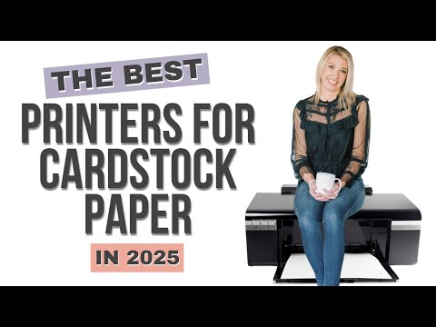 Best Printers for Cardstock Paper in 2025 | Top Picks & Buying Tips