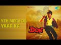 Yeh Mera Dil Yaar Ka Don Asha Bhosle Songs Amitabh Bachchan Helen
