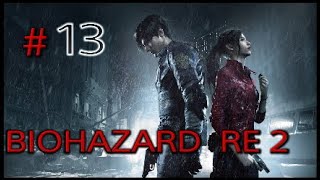 ［BIOHAZARD RE:2］　実況プレイ 13