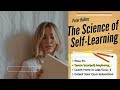 The Science of Self Learning by Peter Hollins book summary