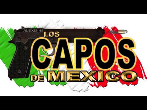 Los Capos De Mexico - El Cabron