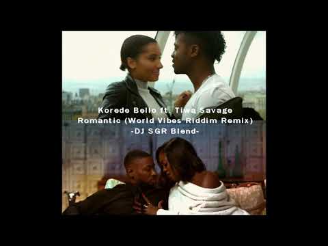 Korede Bello ft. Tiwa Savage - Romantic (World Vibes Riddim Remix) - DJ SGR Blend