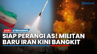 Militan Baru Iran Bangkit! Siap Perangi AS pasca Dibombardir 52 Serangan, Posisi Trump Terancam?
