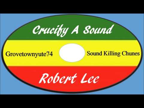 Robert Lee-Crucify A Sound (Sound Killing Chunes)