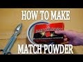 How to Make MATCH POWDER