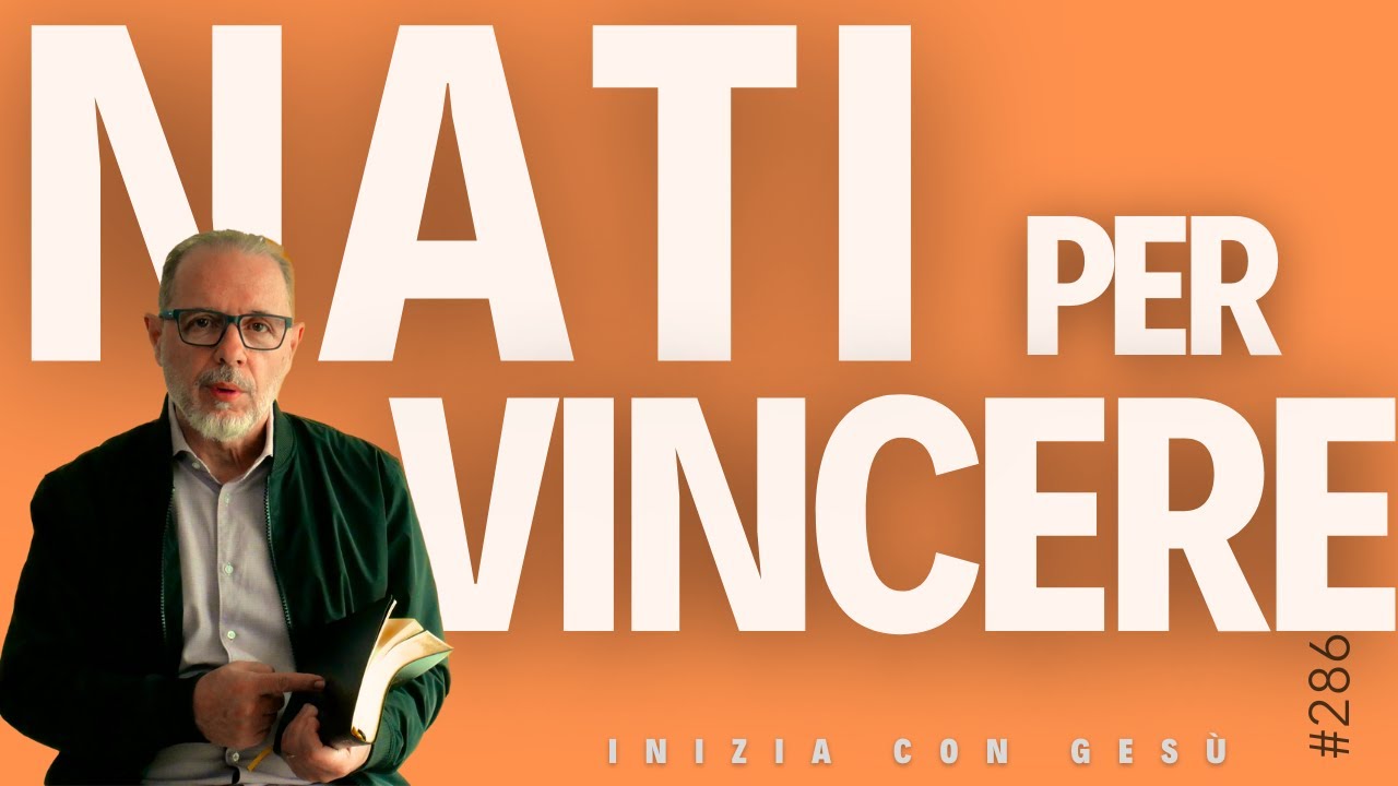 INIZIA CON GESÙ - "Nati per Vincere"