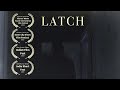 LATCH SUPERNATURAL HORROR SHORT FILM