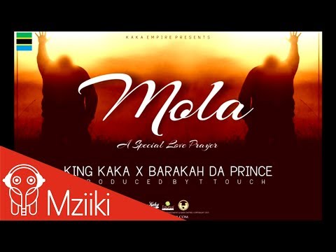 King Kaka ft Barakah Da Prince - Mola  (Official Audio)