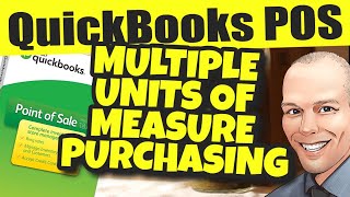QuickBooks POS - Purchasing Inventory With Multiple Units Of Measure