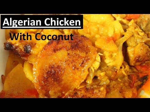 Algerian Chicken And Potatoes | Baked In Coconut Milk And Spices | Cooking Around The World