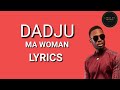 Dadju - Ma woman (lyrics video)