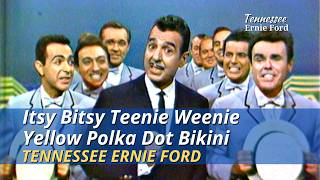 Download lagu Itsy Bitsy Teenie Weenie Yellow Polka Dot Bikini | Tennessee Ernie Ford | October 13, 1960 mp3